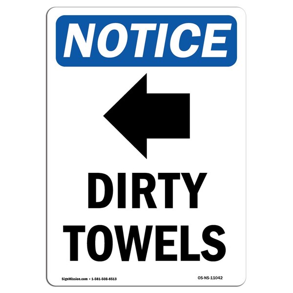 Safety Sign, OSHA Notice, 24" Height, Aluminum, Dirty Towels (Left Arrow) Sign With Symbol, Portrait